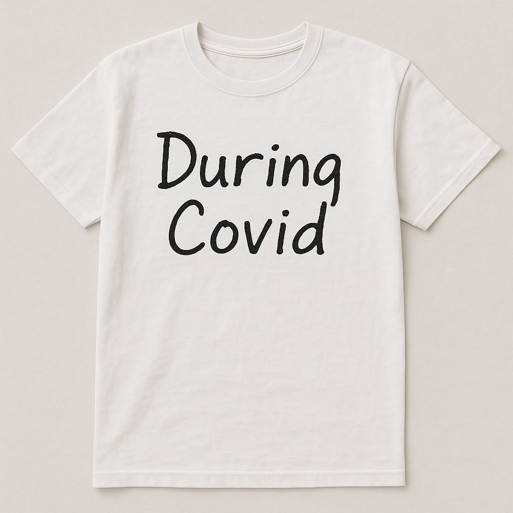 Dark humor t-shirt design: During covid